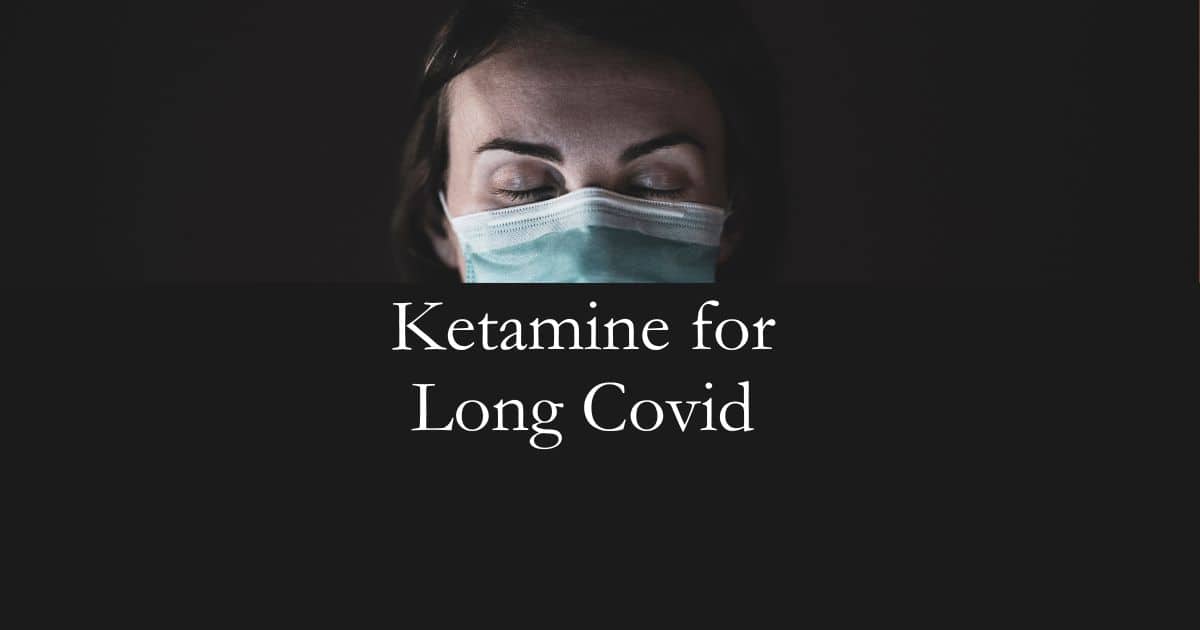 picture of woman in blue mask with text that says ketamine for long covid